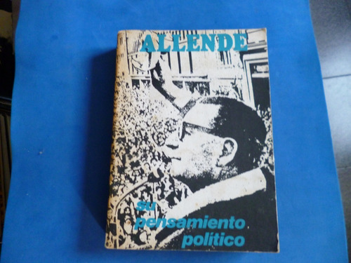 Allende- Su Pensamiento Político