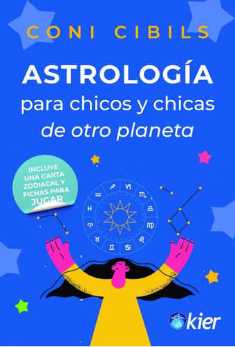 Libro Astrología Para Chicos Y Chicas De Otro Planeta - Kier