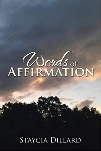 Words Of Affirmation, De Dillard, Staycia. Editorial Xlibris, Tapa Blanda En Inglés