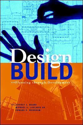 Libro Design-build: Planning Through Development - Jeffre...