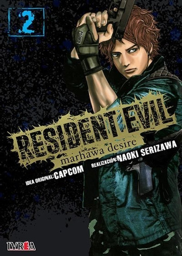 Resident Evil: Marhawa Desire 02 - Manga  Ivrea - Viducomics