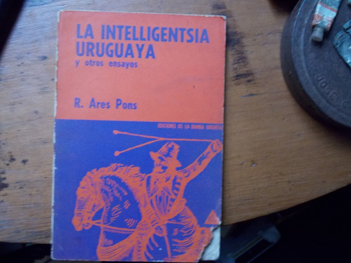 La Intelligentsia Uruguaya - Ares Pons