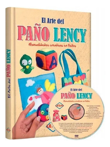 El Arte Del Paño Lency. Manualidades En Fieltro + Dvd / Juan