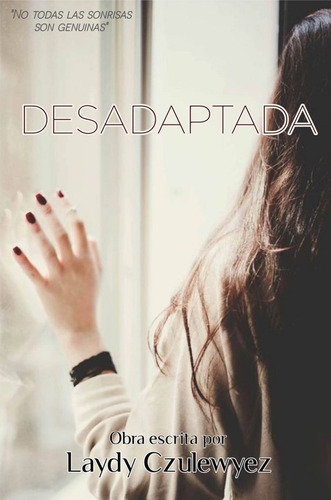 Desadaptada - Novela Juvenil - Laydy  Czulewyez