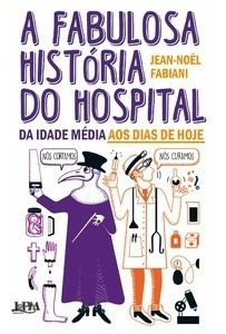 Livro A Fabulosa História Do Hospital