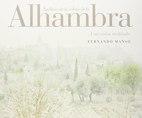 Los Jardines De La Colina De La Alhambra Manso, Fernando Tf 