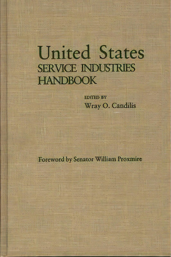 United States Service Industries Handbook, De Wray O. Candilis. Editorial Abc Clio, Tapa Dura En Inglés