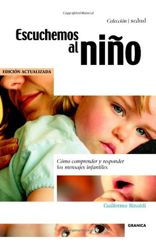 Libro Escuchemos Al Niño De Vv.aa.  Ediciones Granica