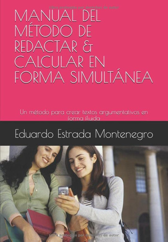 Manual Del Metodo De Redactar & Calcular En Forma Simultanea