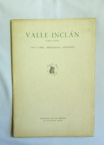 Valle - Inclán (1866- 1936) Vida Y Obra Bibliografía Anto...
