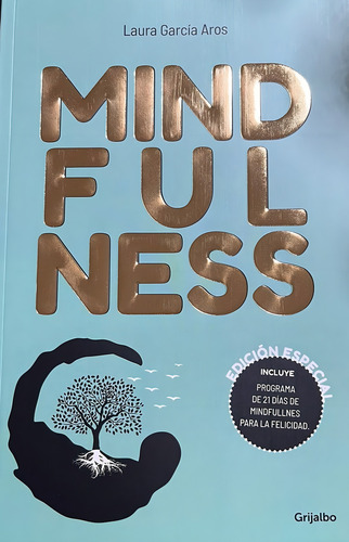 Libro Mindfulness De Laura Garcia Aros Edicion Especial Incluye Programa De 21 Dias Para La Felicidad
