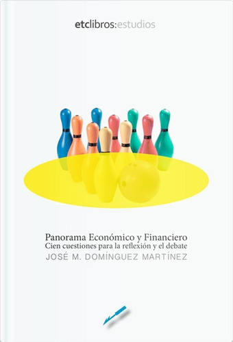 Libro El Panorama Econã³mico Y Financiero: 100 Cuestiones...