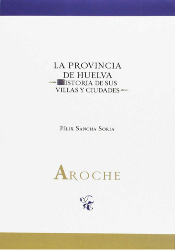 Libro Aroche - Felix Sancha Soria