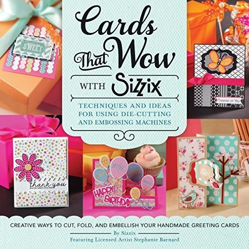 Cards That Wow With Sizzix, De Stephanie Barnard. Editorial Rockport Publishers Inc, Tapa Blanda En Inglés