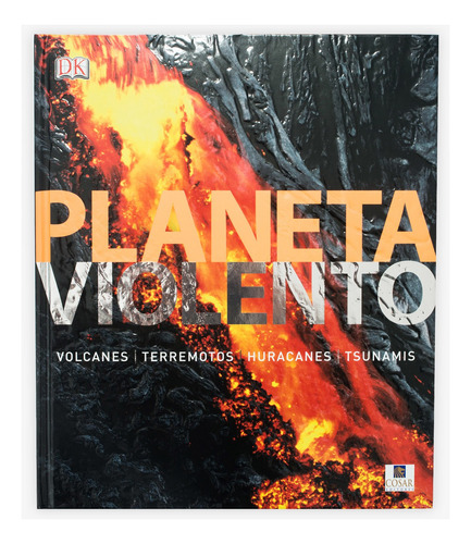 Dk Planeta Violento Volcanes Terremotos Huracanes Tsunamis