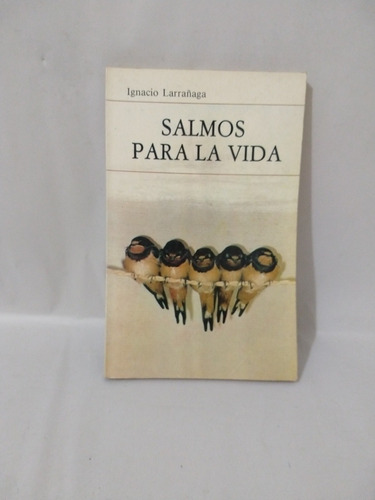 Salmos Para La Vida Ignacio Larrañaga