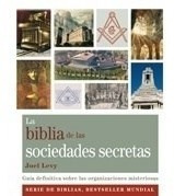 La Biblia De Las Sociedades Secretas - Levy Joel (libro)