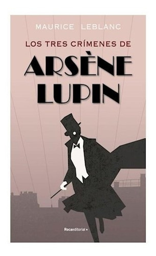 Arsene Lupin Los Tres Crimenes De - Leblanc Maurice - #l