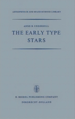 The Early Type Stars, De A.b. Underhill. Editorial Springer, Tapa Blanda En Inglés