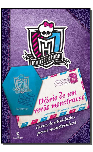 Monster High - Diario De Um Verao Monstruoso - Dicas De Atividades Para Monstrinhas, De Gitty Daneshvari. Editora Salamandra, Capa Mole Em Português, 2021