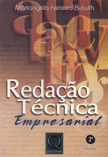 Redação Técnica Empresarial, De Busuth, Mariangela Ferreira. Editora Qualitymark Editora, Capa Mole Em Português