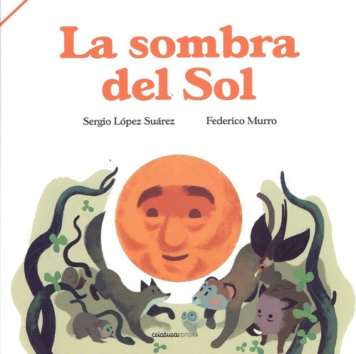 La Sombra Del Sol, De Sergio López Suárez. Editorial Criatura Editora En Español