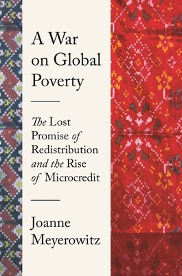 Libro A War On Global Poverty: The Lost Promise Of Redist...