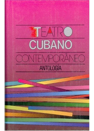 Teatro Cubano Contemporaneo, Varios Autores