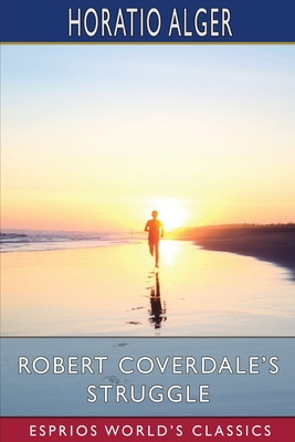 Libro Robert Coverdale's Struggle (esprios Classics) - Al...