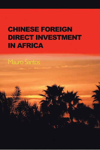 Libro Chinese Foreign Direct Investment In Africa Nuevo