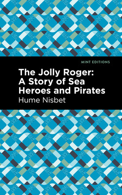 Libro The Jolly Roger: A Story Of Sea Heroes And Pirates ...