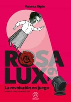 La Rosa Lux19   Revolucion En Juego