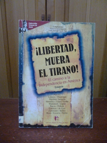 ¡libertad, Muera El Tirano! - Galasso, Waserman, Etc.