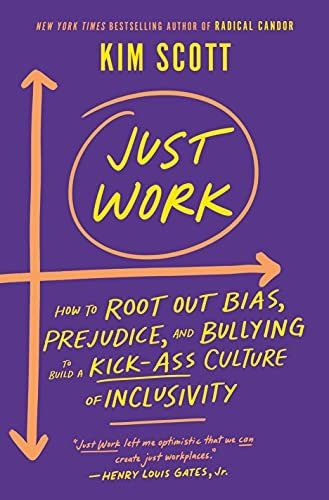 Book : Just Work How To Root Out Bias, Prejudice, And...