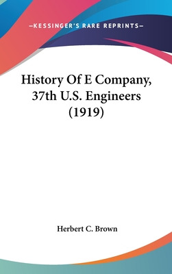 Libro History Of E Company, 37th U.s. Engineers (1919) - ...