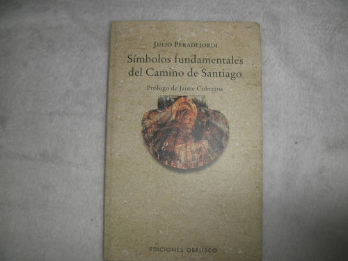 Símbolos Fundamentales Del Camino De Santiago-julio P.