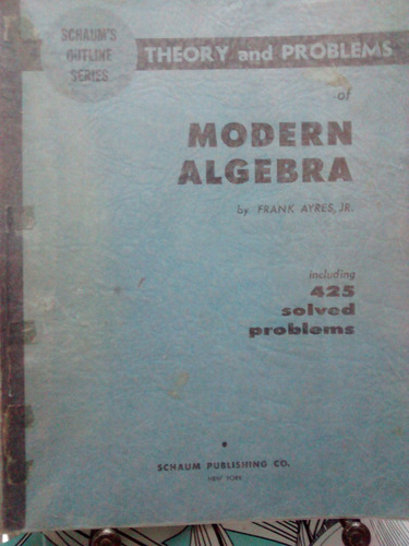 Theory And Problems Of Modern Algebra  // Frank Ayres C1
