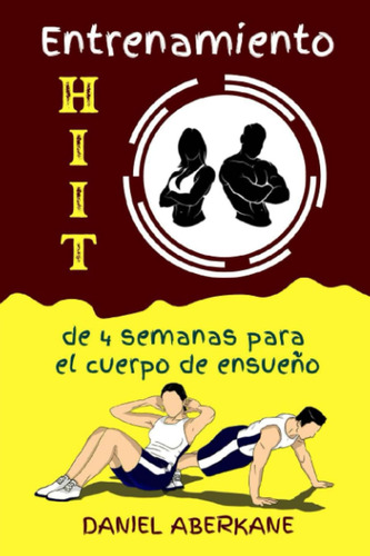 Entrenamiento Hiit De 4 Semanas Para El Cuerpo De Ensueño: 1