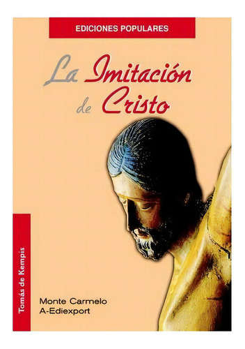 La Imitación De Cristo, De Tomás De Kempis. Editorial Monte Carmelo, Tapa Blanda En Español