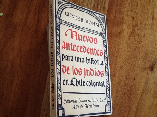 Historia Judíos Chile Colonial Gunter Bohm 1963