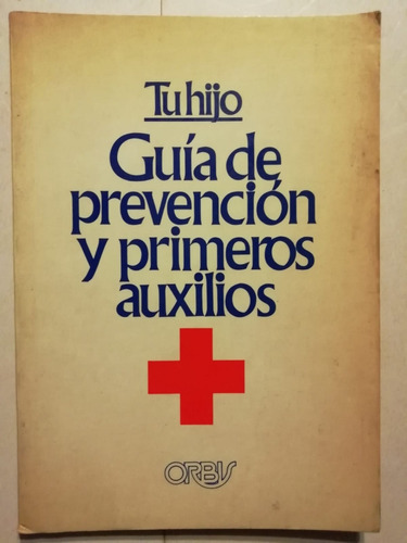 Tu Hijo Guía De Prevención Y 1ros. Auxilios - Stoppard - 