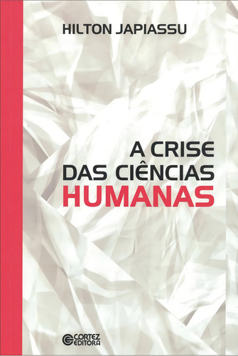 A crise das ciências humanas, de Japiassu, Hilton. Editorial Cortez Editora e Livraria LTDA, capa mole em português, 2014