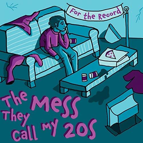 Cd The Mess They Call My 20s - For The Record