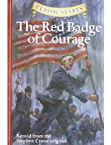 Red Badge Of Courage -classic Starts Retold