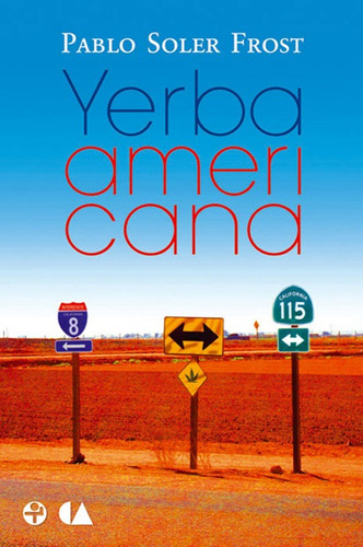 Yerba americana, de Soler Frost, Pablo. Editorial Ediciones Era en español, 2008
