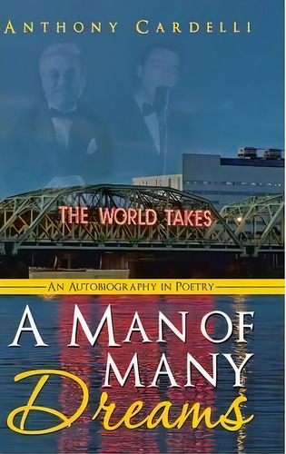 A Man Of Many Dreams, De Anthony Cardelli. Editorial Iuniverse, Tapa Dura En Inglés