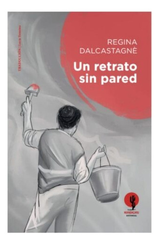 Un Retrato Sin Pared - Delfina Dalcastagne