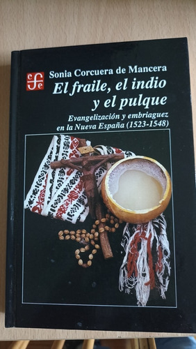 El  Fraile, El Indio Y El Pulque, De Sonia Concuera De Mance