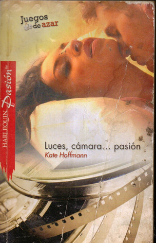 Luces, Camara... Pasión | Kate Hoffmann