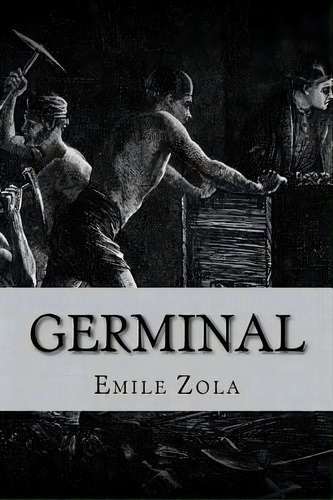 Germinal (spanish Edition), De Zola, Émile. Editorial Createspace, Tapa Blanda En Español